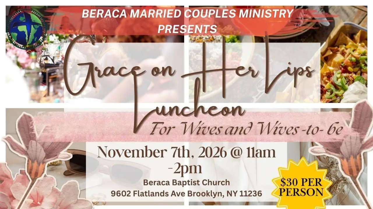 Beraca Married Couples Ministry presents Grace on Her Lips Luncheon for wives and wives-to-be, November 7, 2026, 11am to 2pm, $30 per person